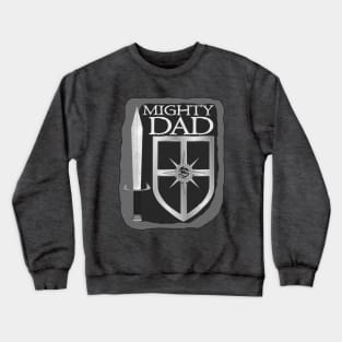 Mighty Dad Sword and Shield Crewneck Sweatshirt